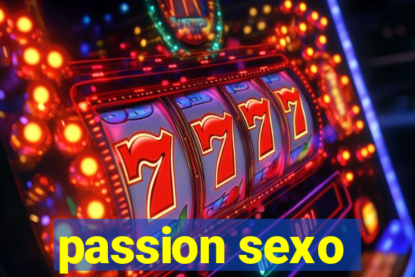 passion sexo